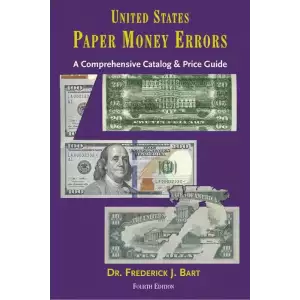The cover US Paper Money Errors fourth edition. By Dr. Frederick J. Bart 